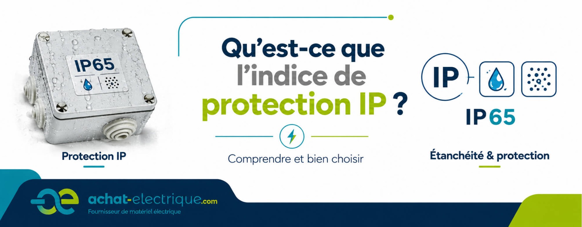 Qu’est-ce que l’indice de protection IP sur vos appareils électriques ?