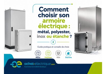Comment choisir son armoire électrique : métal, polyester, inox ou étanche ?