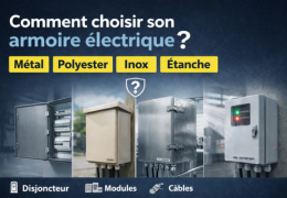 Comment choisir son armoire électrique : métal, polyester, inox ou étanche ?