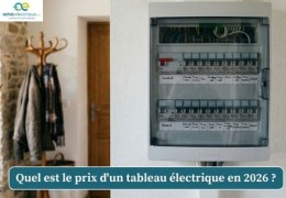Prix d'un tableau électrique en 2026 : composition, coûts et guide d'achat
